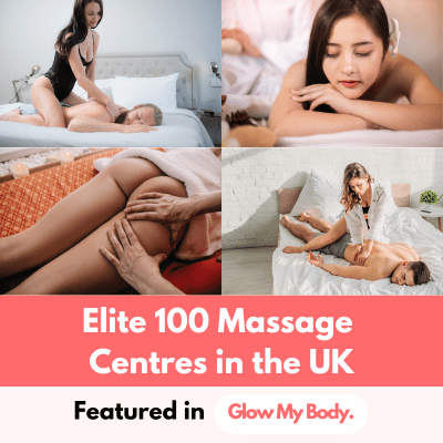 Elite 100 Massage Centres in the UK - Featured in Glow My Body