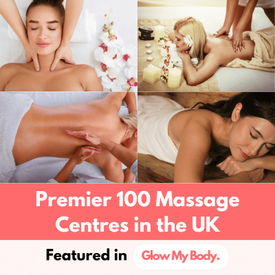 Premier 100 Massage Centres in the UK - Featured in Glow My Body